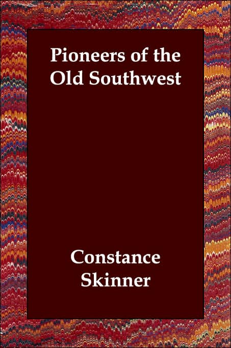 Pioneers of the Old Southwest [ePUB]